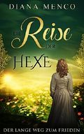 Die Reise der Hexe: Der lange Weg zum Frieden Cover des Buches Die Reise der Hexe: Der lange Weg zum Frieden (ISBN: B01M8MEOF6)