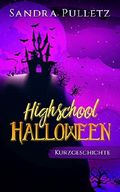 Highschool Halloween Cover des Buches Highschool Halloween (ISBN: B01MFBU4E2)