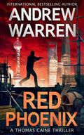 Red Phoenix (Thomas Caine Thrillers Book 3) (English Edition) Cover des Buches Red Phoenix (Thomas Caine Thrillers Book 3) (English Edition) (ISBN: B01MYDYDAS)