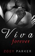 Viva Forever (Erotik ab 18 unzensiert, Verführt) Cover des Buches Viva Forever (Erotik ab 18 unzensiert, Verführt) (ISBN: B01MZ1G2TP)