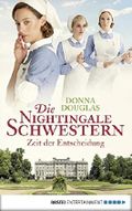 Die Nightingale Schwestern: Zeit der Entscheidung. Roman (Nightingales-Reihe 6) Cover des Buches Die Nightingale Schwestern: Zeit der Entscheidung. Roman (Nightingales-Reihe 6) (ISBN: null)