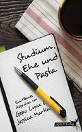 Studium, Ehe und Pasta Cover des Buches Studium, Ehe und Pasta (ISBN: B06XS22XW3)