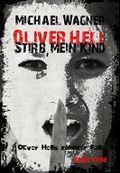 Oliver Hell - Stirb, mein Kind (Bonn - Krimi: Oliver Hells zehnter Fall) Cover des Buches Oliver Hell - Stirb, mein Kind (Bonn - Krimi: Oliver Hells zehnter Fall) (ISBN: B0719V89C4)