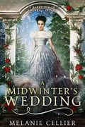 A Midwinter's Wedding: A Retelling of The Frog Prince (The Four Kingdoms) (English Edition) Cover des Buches A Midwinter's Wedding: A Retelling of The Frog Prince (The Four Kingdoms) (English Edition) (ISBN: B071KQ4M6R)