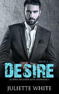 Desire (Book Three): Alpha Billionaire Romance Series Cover des Buches Desire (Book Three): Alpha Billionaire Romance Series (ISBN: B072L26XP9)