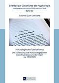 Psychologie und Totalitarismus: Die Abwendung vom Humanitaetsgedanken in der Psychologie und die Folgen (ca. 1895–1945) (Beitraege zur Geschichte der Psychologie 30) Cover des Buches Psychologie und Totalitarismus: Die Abwendung vom Humanitaetsgedanken in der Psychologie und die Folgen (ca. 1895–1945) (Beitraege zur Geschichte der Psychologie 30) (ISBN: B076BQQGPS)