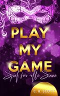 Play My Game: Spiel für alle Sinne Cover des Buches Play My Game: Spiel für alle Sinne (ISBN: B0772RP44N)