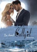 Bei Anruf Callgirl: Liebesroman - Callgirl 2 Cover des Buches Bei Anruf Callgirl: Liebesroman - Callgirl 2 (ISBN: B077BQT3NF)