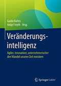 Veränderungsintelligenz: Agiler, innovativer, unternehmerischer den Wandel unserer Zeit meistern Cover des Buches Veränderungsintelligenz: Agiler, innovativer, unternehmerischer den Wandel unserer Zeit meistern (ISBN: B077NDKM1B)