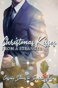 Christmas Kisses from a Stranger Cover des Buches Christmas Kisses from a Stranger (ISBN: B0787M5H3W)