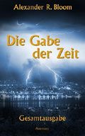 Die Gabe der Zeit - Trilogie (Band 1-3) Cover des Buches Die Gabe der Zeit - Trilogie (Band 1-3) (ISBN: B078NJ9W5C)