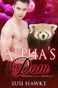 Alpha's Dom: An MM Mpreg Romance (The Blood Legacy Chronicles Book 4) Cover des Buches Alpha's Dom: An MM Mpreg Romance (The Blood Legacy Chronicles Book 4) (ISBN: B078Z552NY)