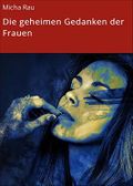 Die geheimen Gedanken der Frauen Cover des Buches Die geheimen Gedanken der Frauen (ISBN: B079YJFFRR)