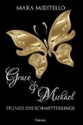 Grace & Michael: Stunde des Schmetterlings Cover des Buches Grace & Michael: Stunde des Schmetterlings (ISBN: B07BR1D4L4)