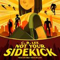 Not Your Sidekick: Sidekick Squad Series, Book 1 Cover des Buches Not Your Sidekick: Sidekick Squad Series, Book 1 (ISBN: B07D9P6L43)