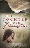 Die Tochter des Pianisten Cover des Buches Die Tochter des Pianisten (ISBN: B07DTJ5KNT)