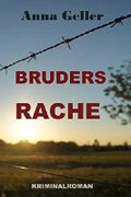 Bruders Rache (Ein Fall für Chris Sprenger und Karin Berndorf 6) Cover des Buches Bruders Rache (Ein Fall für Chris Sprenger und Karin Berndorf 6) (ISBN: B07GCZTHR7)