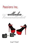 Passions Inc. - Willenlose Verwundbarkeit Cover des Buches Passions Inc. - Willenlose Verwundbarkeit (ISBN: B07GNZ1TKX)