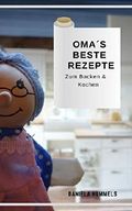 Oma´s beste Rezepte: mit liebevoller Zubereitung Cover des Buches Oma´s beste Rezepte: mit liebevoller Zubereitung (ISBN: B07JCMJBDK)