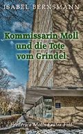 Kommissarin Moll und die Tote vom Grindel: Frederica Molls Erster Fall Cover des Buches Kommissarin Moll und die Tote vom Grindel: Frederica Molls Erster Fall (ISBN: B07JKD8CP9)
