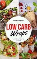 Low Carb: Low Carb Wraps: Lecker gerollte Rezepte Cover des Buches Low Carb: Low Carb Wraps: Lecker gerollte Rezepte (ISBN: B07JKQT3TK)