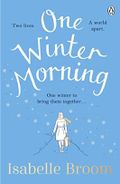 One Winter Morning: Warm your heart this winter with this uplifting and emotional family drama (English Edition) Cover des Buches One Winter Morning: Warm your heart this winter with this uplifting and emotional family drama (English Edition) (ISBN: B07L8M63HZ)