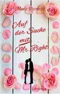 Auf der Suche mit Mr Right Cover des Buches Auf der Suche mit Mr Right (ISBN: B07LC1DB6P)