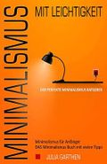 MINIMALISMUS mit Leichtigkeit – Der perfekte Minimalismus Ratgeber - Minimalismus für Anfänger - DAS Minimalismus Buch mit vielen Tipps Cover des Buches MINIMALISMUS mit Leichtigkeit – Der perfekte Minimalismus Ratgeber - Minimalismus für Anfänger - DAS Minimalismus Buch mit vielen Tipps (ISBN: B07MJCB1TX)