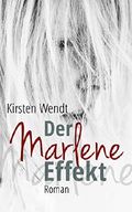 Der Marlene-Effekt: Roman Cover des Buches Der Marlene-Effekt: Roman (ISBN: B07MM1XKWP)