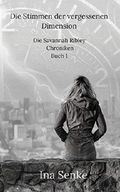 Die Stimmen der vergessenen Dimension (Die Savannah Ribley Chroniken 1) Cover des Buches Die Stimmen der vergessenen Dimension (Die Savannah Ribley Chroniken 1) (ISBN: B07PB3QQ4K)