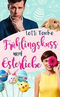 Frühlingskuss und Osterliebe Cover des Buches Frühlingskuss und Osterliebe (ISBN: B07QGDK9T9)