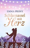 Schlamassel mit Herz Cover des Buches Schlamassel mit Herz (ISBN: B07R6FGWNL)