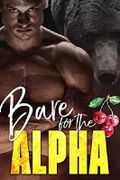 Bare for the Alpha (The Ridge Brothers Bear Shifters Book 1) (English Edition) Cover des Buches Bare for the Alpha (The Ridge Brothers Bear Shifters Book 1) (English Edition) (ISBN: B07S42LF2K)