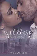 (K)ein Millionär für einen Tag (Milliardäre zum Verlieben 4) Cover des Buches (K)ein Millionär für einen Tag (Milliardäre zum Verlieben 4) (ISBN: B07T7ZTM99)