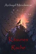 Kitsunes Rache Cover des Buches Kitsunes Rache (ISBN: B07TB1R8KX)