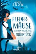 Fledermäuse bleiben nicht zum Frühstück Cover des Buches Fledermäuse bleiben nicht zum Frühstück (ISBN: B07WTNN8JR)