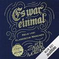 Es war einmal. Neue und klassische Märchen Cover des Buches Es war einmal. Neue und klassische Märchen (ISBN: B07WTWWN2W)