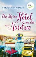 Das kleine Hotel an der Nordsee: Roman Cover des Buches Das kleine Hotel an der Nordsee: Roman (ISBN: B07XB8LYFG)