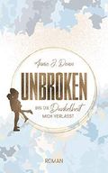 UNBROKEN: Bis die Dunkelheit mich verlässt Cover des Buches UNBROKEN: Bis die Dunkelheit mich verlässt (ISBN: null)
