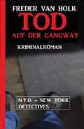 Tod auf der Gangway: N.Y.D. – New York Detectives Cover des Buches Tod auf der Gangway: N.Y.D. – New York Detectives (ISBN: B07YRS9TQD)