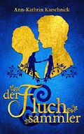 Der Fluchsammler Cover des Buches Der Fluchsammler (ISBN: B07ZTTCRSY)