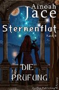 Die Prüfung (»Sternenflut«-Trilogie 3) Cover des Buches Die Prüfung (»Sternenflut«-Trilogie 3) (ISBN: null)