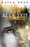 Bis in alle Zeit: Schicksalsmorgen Cover des Buches Bis in alle Zeit: Schicksalsmorgen (ISBN: B081DC8T5P)