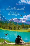 ... als der Himmel uns berührte Cover des Buches ... als der Himmel uns berührte (ISBN: B081MY4ZQC)
