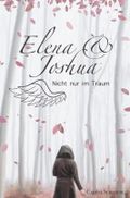 Elena & Joshua - Nicht nur im Traum Cover des Buches Elena & Joshua - Nicht nur im Traum (ISBN: B082H5W6V4)
