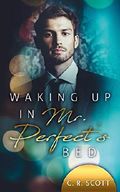 Waking up in Mr. Perfect's Bed Cover des Buches Waking up in Mr. Perfect's Bed (ISBN: B083JKQHFZ)