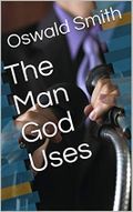 The Man God Uses (English Edition) Cover des Buches The Man God Uses (English Edition) (ISBN: B083R1WGZX)