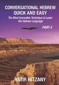 Conversational Hebrew Quick and Easy - PART III: The Most Innovative and Revolutionary Technique to Learn the Hebrew Language. (English Edition) Cover des Buches Conversational Hebrew Quick and Easy - PART III: The Most Innovative and Revolutionary Technique to Learn the Hebrew Language. (English Edition) (ISBN: B0865WBJHZ)