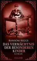 Das Vermächtnis der besonderen Kinder: Roman (Die besonderen Kinder 5) Cover des Buches Das Vermächtnis der besonderen Kinder: Roman (Die besonderen Kinder 5) (ISBN: B086SJWK82)