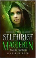 Die gelehrige Magierin (Magie der Natur 3) Cover des Buches Die gelehrige Magierin (Magie der Natur 3) (ISBN: null)